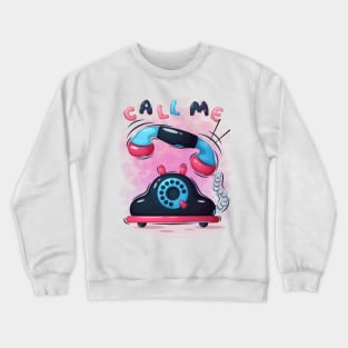 Call Me Crewneck Sweatshirt